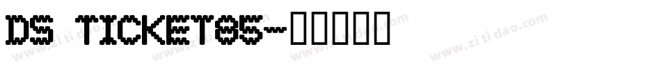 DS Ticket85字体转换